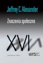  Znaczenia społeczne Jeffrey C. Alexander