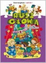  RUSZ GŁOWĄ 6-LATKU