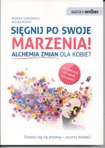  Sięgnij po swoje marzenia. Alchemia zmian dla kobiet