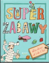  Super zabawy dla dzieci od 3 do 8 lat