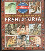  Obrazkowa encyklopedia dla dzieci Prehistoria