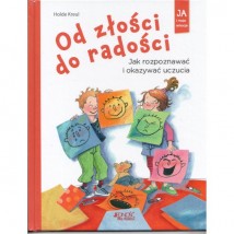  Od złości do radości Jak rozpoznawać i okazywać uczucia